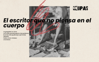 El escritor que no piensa en el cuerpo