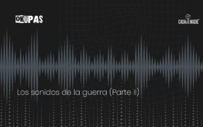 Sonidos de la guerra (Parte II)