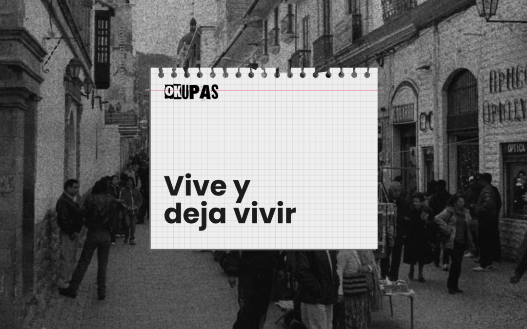 Vive y deja vivir