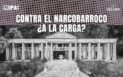 Contra el Narcobarroco, ¿a la carga?